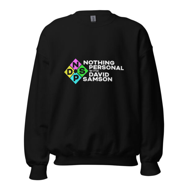 Nothing Personal Unisex Sweatshirt