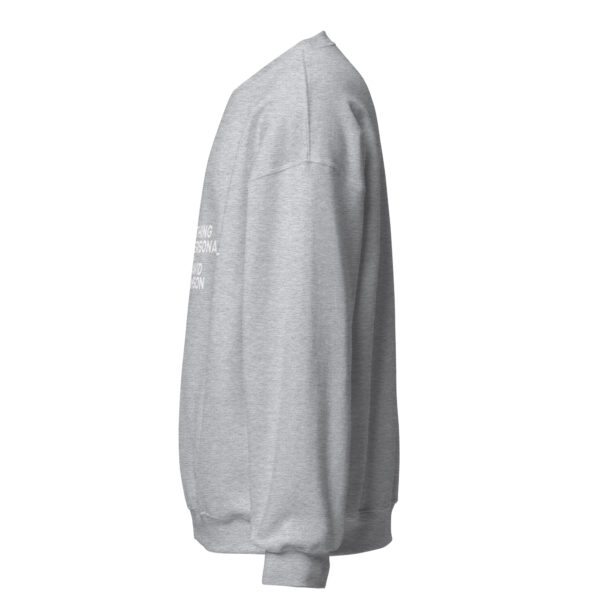 Nothing Personal Unisex Sweatshirt - Image 15