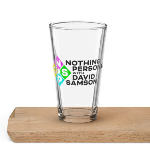 Nothing Personal with David Samson pint glass
